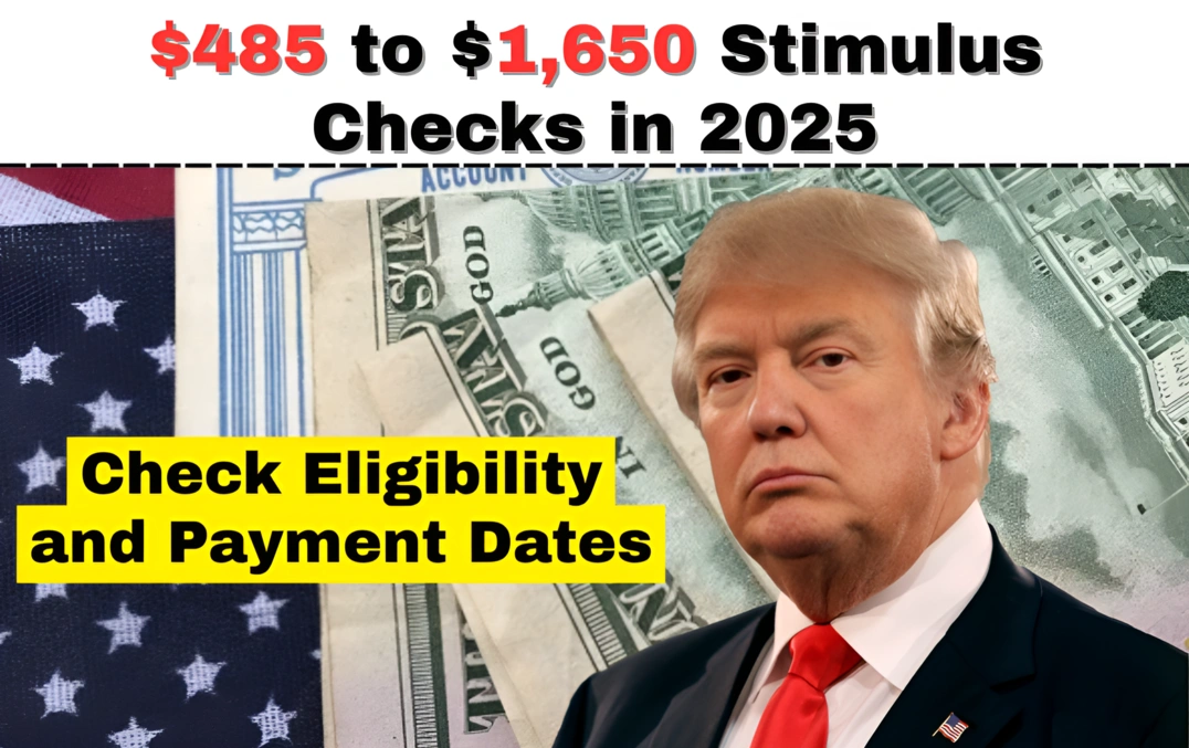 $485 to $1,650 Stimulus Checks in 2025