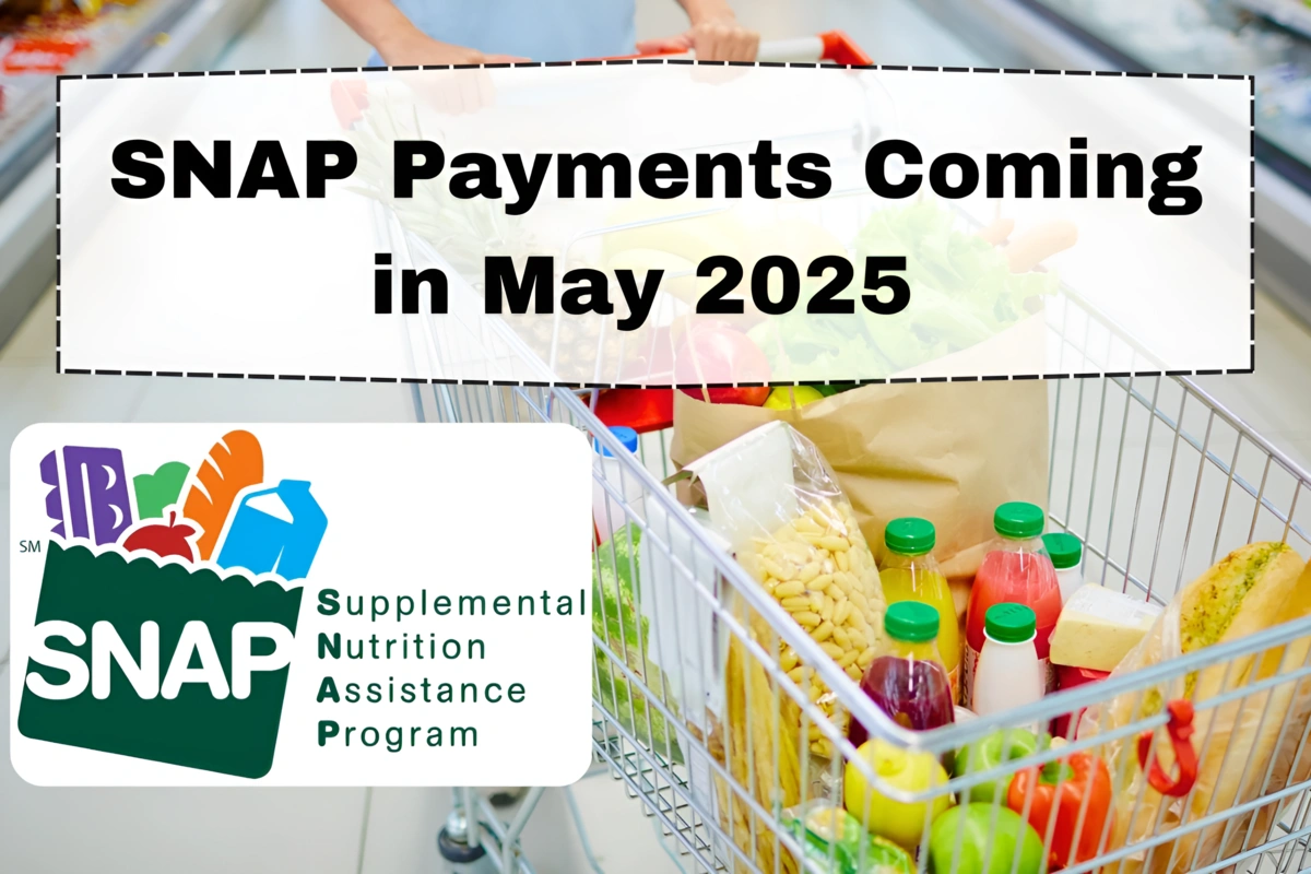 SNAP Payments Coming in May 2025