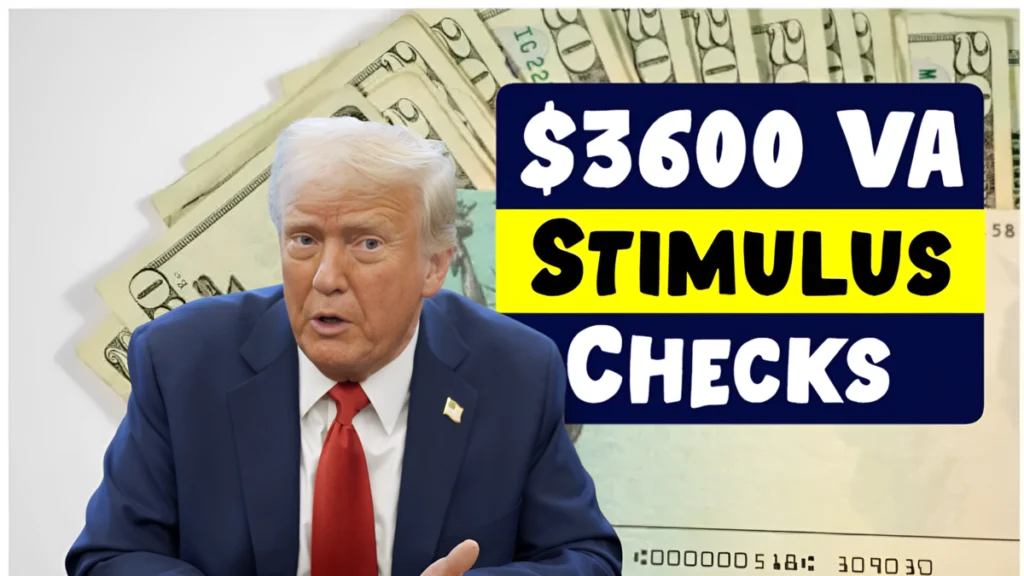 Are $3600 VA Stimulus Checks Coming in 2025